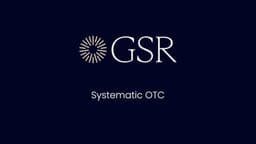 GSR Launches Enhanced Systematic OTC Platform, Expanding FX Capabilities and Asset Coverage