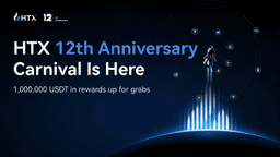 HTX Launches 12th-Anniversary Carnival and Embarks on a New Global Journey After 12 Years of Resilience and Innovation