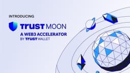Trust Wallet Launches Trust Moon, a Web3 Accelerator Supported by Binance, YZi Labs and AWS