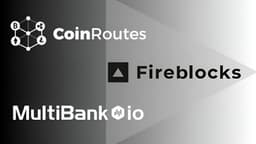 CoinRoutes Integrates Fireblocks to Power DeFi Access for Institutional Clients
