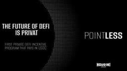 HoudiniSwap Launches POINTLESS -  The First Private Incentive Program in DeFi