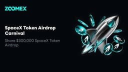 Breaking the RWA Value Monopoly: Zoomex Launches SpaceX Token Airdrop Carnival, Sharing a $300,000 Reward Pool