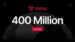 TRON Surpasses 400 Million Accounts as Total Transfer Volume Nears $30 Trillion
