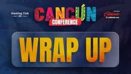 iGaming Club Conference Cancun 2025: Wrap-Up and Highlights