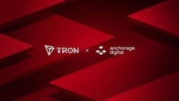 Anchorage Digital Integrates TRX, Expanding Institutional Access to Regulated Custody on TRON