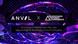 Anvil Powers Promise Now, Pay Later Sponsorships at Blockchain Futurist Conference